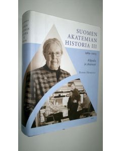 Kirjailijan Allan Tiitta käytetty kirja Suomen Akatemian historia 3, 1989-2003 : kilpailu ja yhteistyö