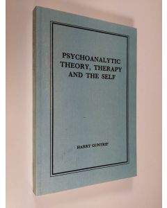 Kirjailijan Harry Guntrip käytetty kirja Psychoanalytic theory, therapy and the self