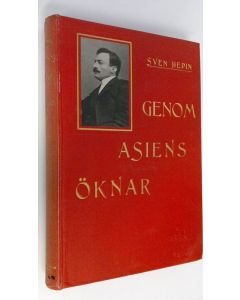 Kirjailijan Sven Hedin käytetty kirja Genom Asiens Öknar : Forskningsresor och äfventyr 1893-1897 : med 127 illustrationer och 3 kartor