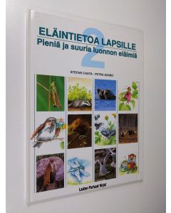 Kirjailijan Stefan Casta käytetty kirja Eläintietoa lapsille 2 : Pieniä ja suuria luonnon eläimiä