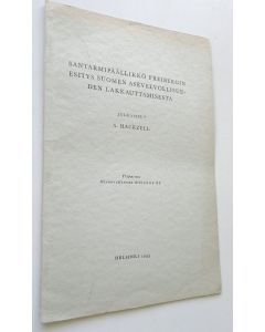 käytetty kirja Santarmipäällikkö Freibergin esitys Suomen asevelvollisuuden lakkauttamisesta