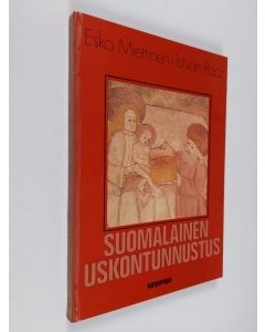 Kirjailijan Esko Miettinen käytetty kirja Suomalainen uskontunnustus