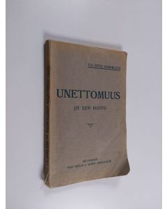 Kirjailijan Otto Dornbluth käytetty kirja Unettomuus ja sen hoito