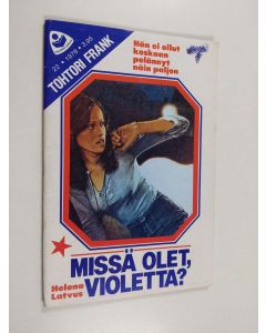 Kirjailijan Helena Latvus käytetty teos Tohtori Frank 22/1978 : Missä olet, Violetta?