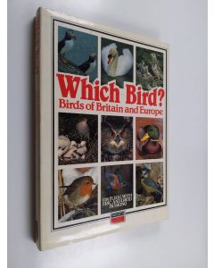 Kirjailijan Jim Flegg käytetty kirja Which Bird ? Birds of Britain and Europe