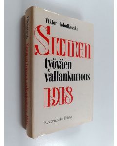 Kirjailijan Viktor Holodkovski käytetty kirja Suomen työväen vallankumous 1918