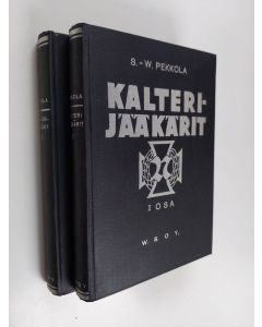 Kirjailijan Sulo-Weikko Pekkola käytetty kirja Kalterijääkärit 1-2