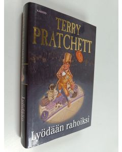 Kirjailijan Terry Pratchett käytetty kirja Lyödään rahoiksi