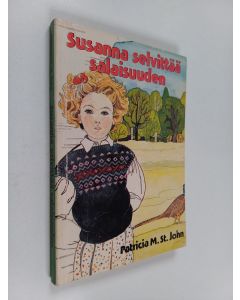 Kirjailijan Patricia M. St. John käytetty kirja Susanna selvittää salaisuuden