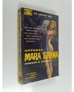 Kirjailijan Edward S. Aarons käytetty kirja Uppdrag mara tirana