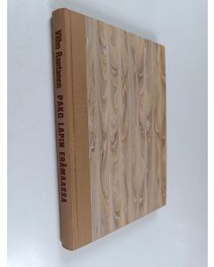 Kirjailijan Vilho Rantanen käytetty kirja Pako Lapin erämaassa