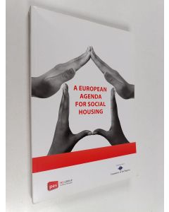 Kirjailijan Committee of the Regions. Socialist Group käytetty kirja A European Agenda for Social Housing