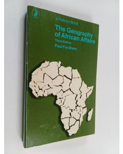 Kirjailijan Paul Fordham käytetty kirja The geography of African affairs