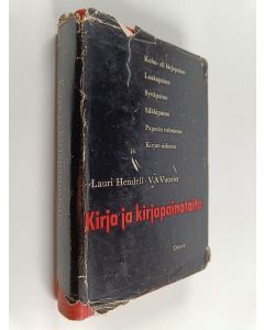 Kirjailijan Lauri Hendell & V. A. Vuorio käytetty kirja Kirja ja kirjapainotaito