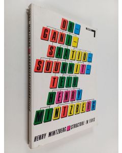 Kirjailijan Henry Mintzberg käytetty kirja Organisaatiosuunnittelu = Structure in fives