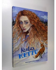 Kirjailijan Kathi Appelt käytetty kirja Kenties kettu