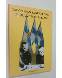 Kirjailijan Mauno Uusitalo käytetty kirja Talvisodan sankariteot puhuvat puolestaan (erikoispainos)