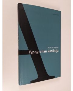 Kirjailijan Markus Itkonen käytetty kirja Typografian käsikirja