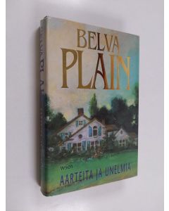 Kirjailijan Belva Plain käytetty kirja Aarteita ja unelmia