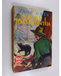Kirjailijan Zane Grey käytetty kirja Nuori metsänvartija