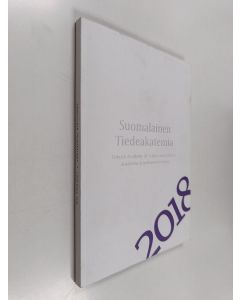 käytetty kirja Suomalainen tiedeakatemia = Finnish Academy of Science and Letters  = Academia scientiarum Fennica : vuosikirja 2018
