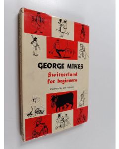 Kirjailijan George Mikes käytetty kirja Switzerland for Beginners