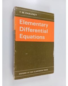 Kirjailijan T. W. Chaundy käytetty kirja Elementary differential equations