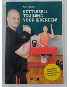 Kirjailijan Tuomo Kilpeläinen uusi kirja Kettlebell training voor iedereen / druk 1 (UUSI)