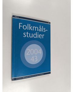 käytetty kirja Folkmålsstudier. 43 : Meddelanden från Föreningen för nordisk filologi