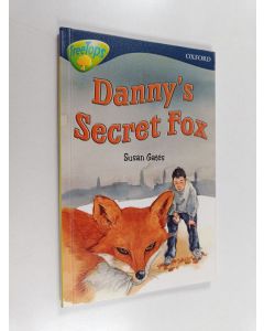 Kirjailijan Susan Gates käytetty kirja Danny's secret fox