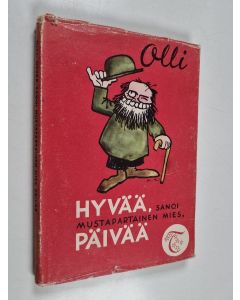 käytetty kirja Hyvää, sanoi mustapartainen mies, päivää : 25 mustapartaisjuttua