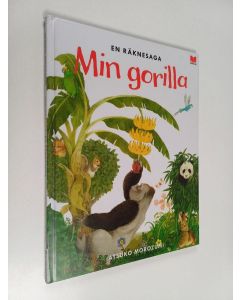 Kirjailijan Atsuko Morozumi käytetty kirja Min gorilla : en räknesaga