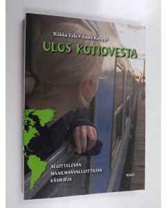 Kirjailijan Riikka Eela käytetty kirja Ulos kotiovesta : aloittelevan maailmanvalloittajan käsikirja