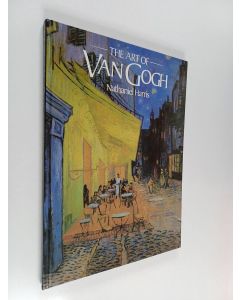 Kirjailijan Nathaniel Harris käytetty kirja The Art of Van Gogh