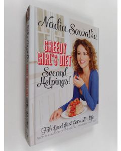 Kirjailijan Nadia Sawalha käytetty kirja Greedy Girl's Diet Second Helpings!
