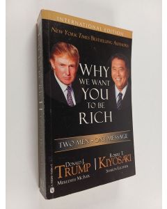 Kirjailijan Donald Trump käytetty kirja Why we want you to be rich : two men, one message