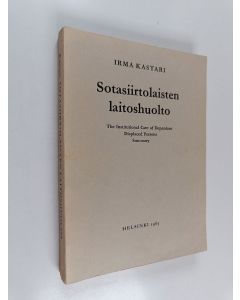 Kirjailijan Irma Kastari käytetty kirja Sotasiirtolaisten laitoshuolto