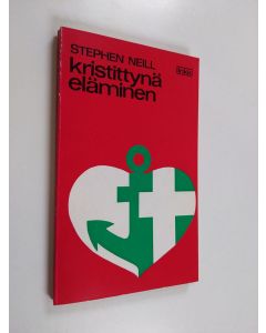 Kirjailijan Stephen Neill käytetty kirja Kristittynä eläminen