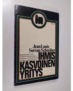 Kirjailijan Jean-Louis Servan-Schreiber käytetty kirja Ihmiskasvoinen yritys
