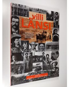 Kirjailijan William C. Davis käytetty kirja Villi länsi : Lewisistä ja Clarkesta Wounded Kneehin : kuohuva tarina Amerikan rajaseutujen asuttamisesta