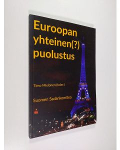 käytetty kirja Euroopan yhteinen(?) puolustus (UUDENVEROINEN)