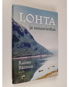 Kirjailijan Raimo Bärman käytetty kirja Lohta ja sananrieskaa