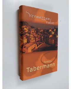 Kirjailijan Tommy Tabermann käytetty kirja Vernazzan valot (UUDENVEROINEN)