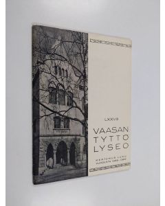 käytetty teos Vaasan tyttölyseo : kertomus lukuvuodesta 1968-1969