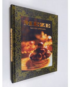 Kirjailijan Liselotte Forslin käytetty kirja Meze : Lähi-idän pikkuruokia