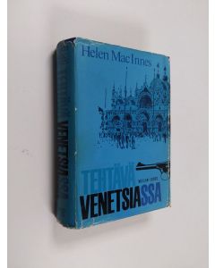 Kirjailijan Helen MacInnes käytetty kirja Tehtävä Venetsiassa