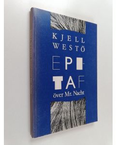 Kirjailijan Kjell Westö käytetty kirja Epitaf över Mr. Nacht