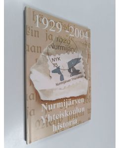 Kirjailijan Mikko Sjöblom käytetty kirja Nurmijärven yhteiskoulun historia 1929-2004