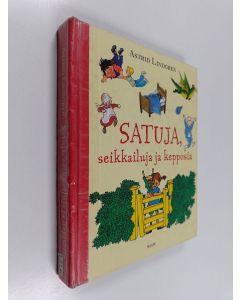 Kirjailijan Astrid Lindgren käytetty kirja Satuja, seikkailuja ja kepposia