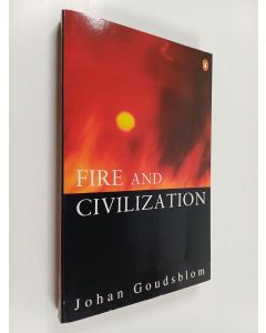 Kirjailijan Johan Goudsblom käytetty kirja Fire and civilization